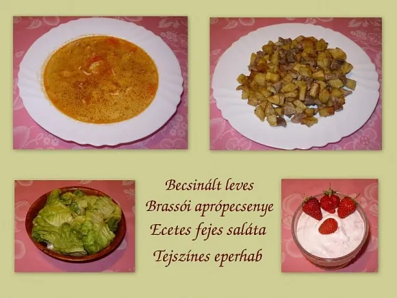 Becsinált leves, brassói aprópecsenye