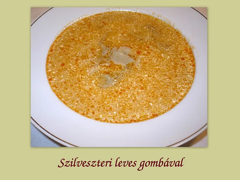 Szilveszteri leves gombával